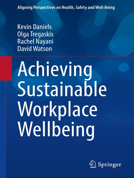 Title details for Achieving Sustainable Workplace Wellbeing by Kevin Daniels - Available